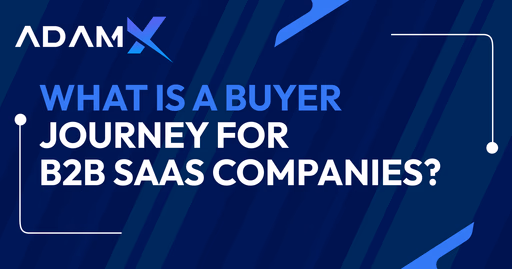 What is a Buyer Journey for B2B SaaS Companies?